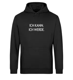 ICH KANN. ICH WERDE. Bio Hoodie Unisex